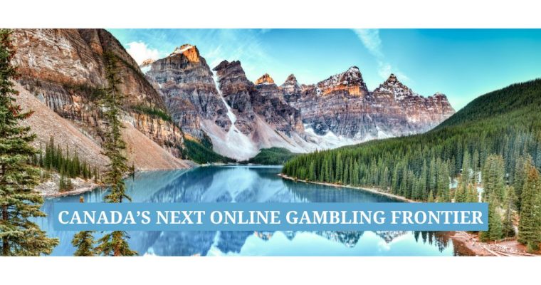 Scenic photo of Alberta's Banff National Park with the words "Canada's Next Online Gambling Frontier." Alberta Minister Dale Nally has confirmed the province is working on an open, regulated online gambling  market similar to Ontario's.