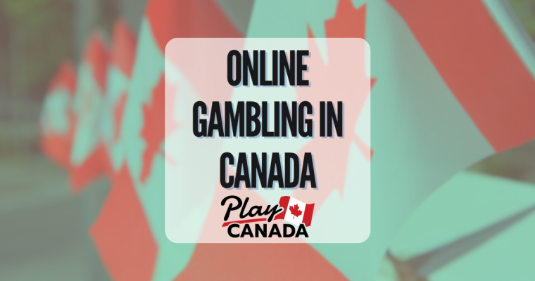 Online Gambling Canada - PlayCanada